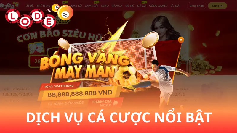 Các dịch vụ nổi bật tại nhà cái Lode88