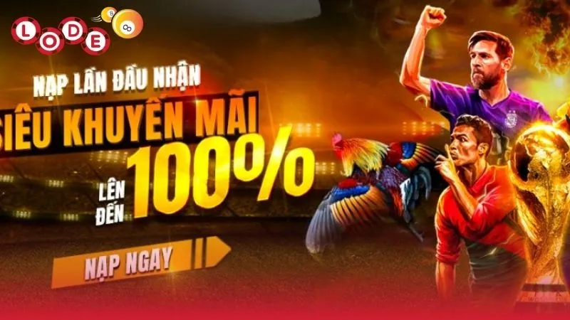 Ưu đãi siêu hấp dẫn tặng 100% khi nạp lần đầu